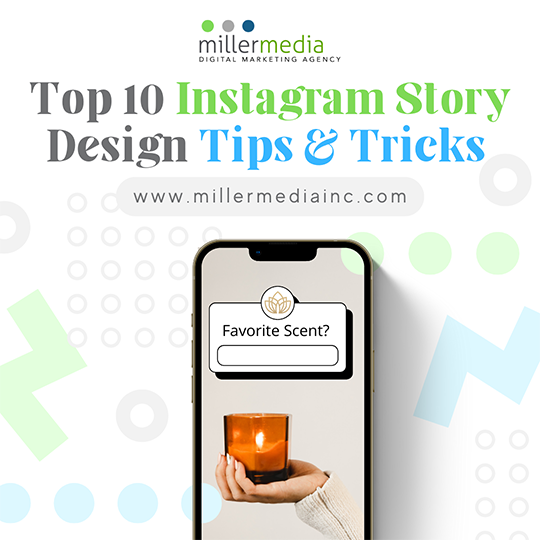 top-10-instagram-story-design-tips-tricks-miller-media-digital